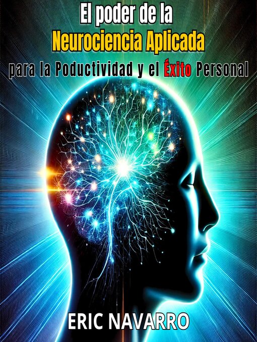 Cover image for El Poder de la Neurociencia Aplicada para la Productividad y el Éxito Personal